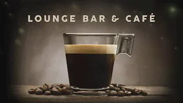 Lounge Bar & Café - Cool Music